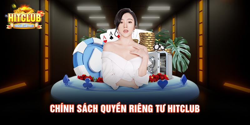 Chính sách quyền riêng tư Hitclub