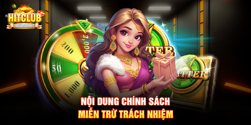 Nội dung chính sách miễn trừ trách nhiệm 