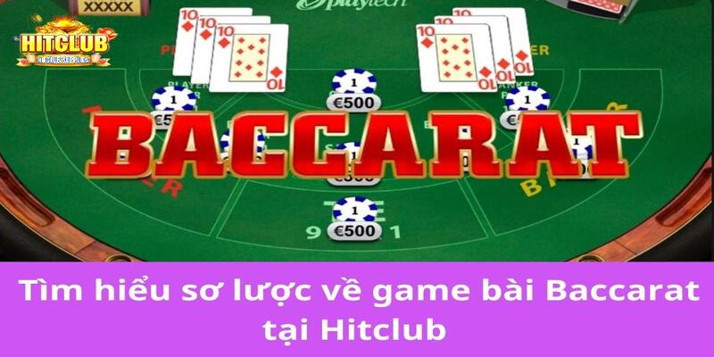 Bạn hiểu như thế nào về game bài Baccarat? 