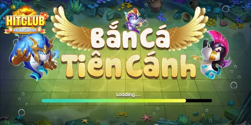 Giới thiệu sơ lược về game Bắn Cá Tiên Cánh Hitclub